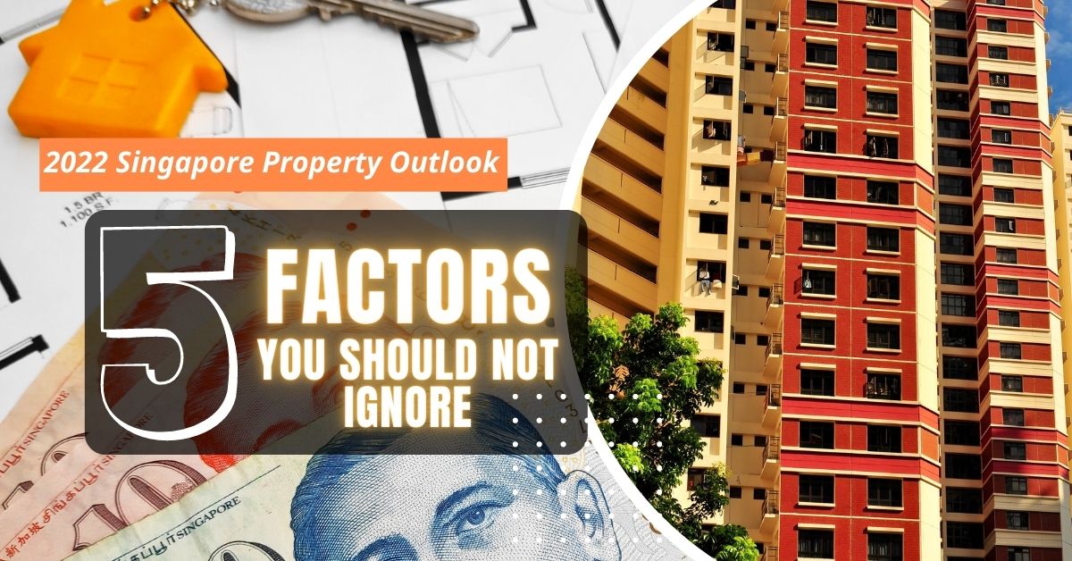 Singapore Property Investment Outlook 5 Evergreen Factors You Should Not Ignore